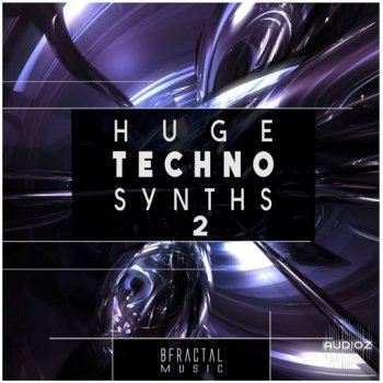 BFractal Music Huge Techno Synths 2 WAV FANTASTiC