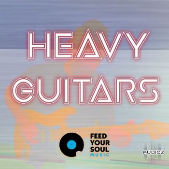 Feed Your Soul Music Heavy Guitars WAV FANTASTiC