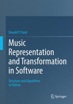 Music Representation and Transformation in Software Structure and Algorithms in Python