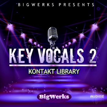 BigWerks Key Vocals II KONTAKT FANTASTiC