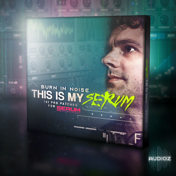 Futurephonic This is My Serum by Burn in Noise for xFer Serum