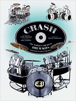 CRASH The World s Greatest Drum Kits From Appice to Peart to Van Halen