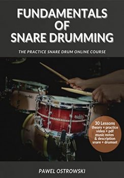 Fundamentals Of Snare Drumming The Practice Snare Drum Online Course