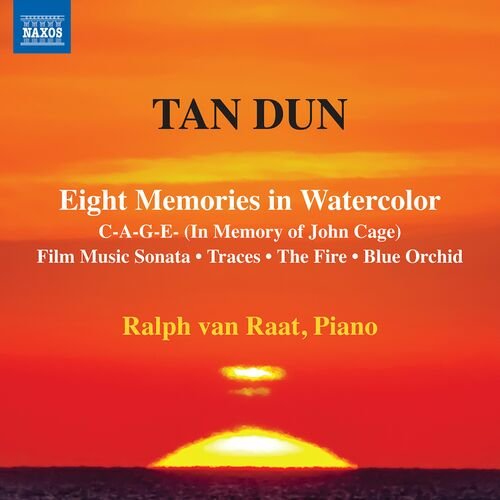 Ralph van Raat Tan Dun Piano Music 2022