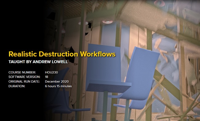 FXPHD HOU230 Realistic Destruction Workflows