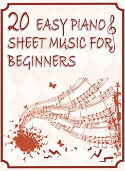 20 Easy Piano Sheet Music for Beginners 20 Easy and Simplified Sheet Music for Beginners kids and Adults Sort