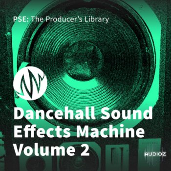 PSE The Producer s Library Dancehall Sound Effects Machine Volume 2 WAV FANTASTiC
