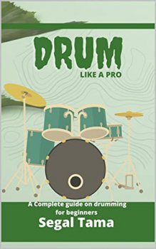 Drum like a pro A Complete Guide on Drumming for Beginners