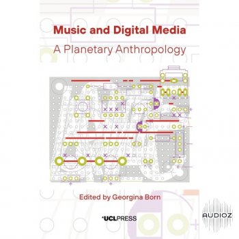 Music and Digital Media A Planetary Anthropology