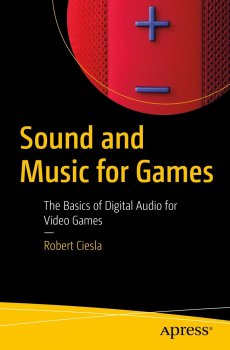 Sound and Music for Games Basics of Digital Audio for Video Games