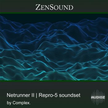 ZenSound Netrunner II by Complex for Repro 5