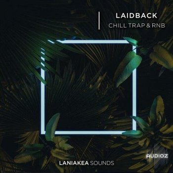 Laniakea Sounds Laidback Chill Trap and RnB WAV DECiBEL