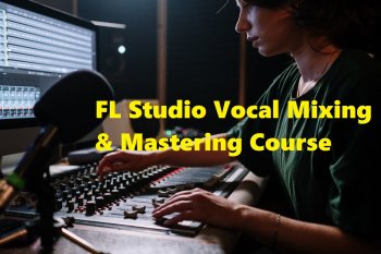 Skillshare FL Studio 20 Mixing and Mastering Vocals for Beginners TUTORiAL FANTASTiC
