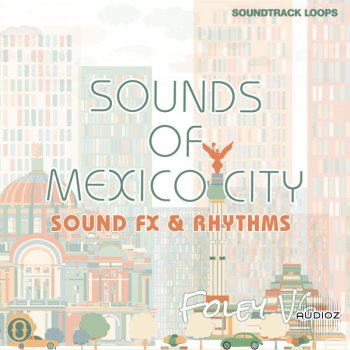 Soundtrack Loops Foley V6 Sounds Of Mexico City WAV FANTASTiC
