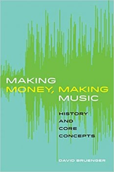 Making Money Making Music History and Core Concepts