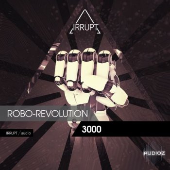 Irrupt Robo Revolution 3000 WAV FANTASTiC