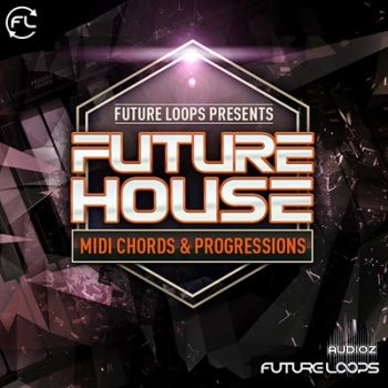 Future Loops Future House MIDI Chords and Progressions WAV MIDI-DECiBEL screenshot
