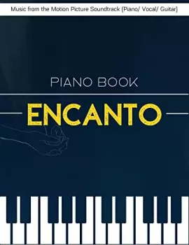 Encanto Piano Book Music from the Motion Picture Soundtrack Piano Vocal Guitar