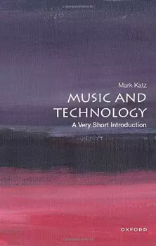 Music and Technology A Very Short Introduction