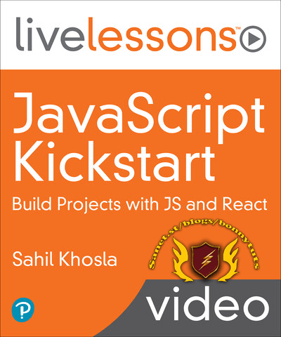 LiveLessons JavaScript Kickstart Build Projects with JS React