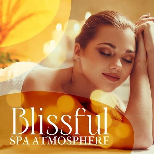 Spa Music Zone Blissful Spa Atmosphere 2022
