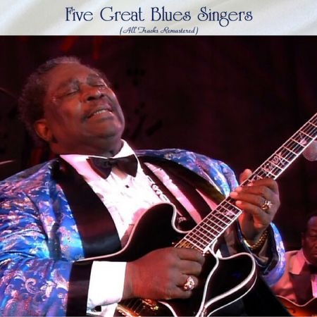 VA Five Great Blues Singers All Tracks Remastered 2022