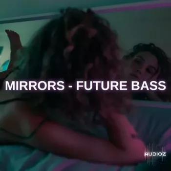 Glitchedtones Mirrors Future Bass WAV FANTASTiC