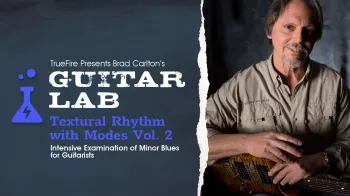 Truefire Brad Carlton s Guitar Lab Textural Rhythm With Modes Vol 2 Tutorial