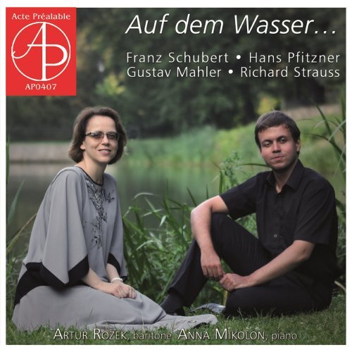 Artur Roek Schubert Pfitzner Mahler Strauss Auf dem Wasser 2022