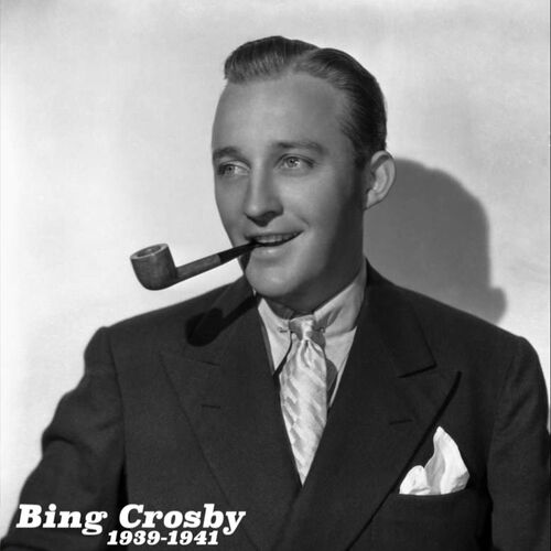 Bing Crosby 1939 1941 2022