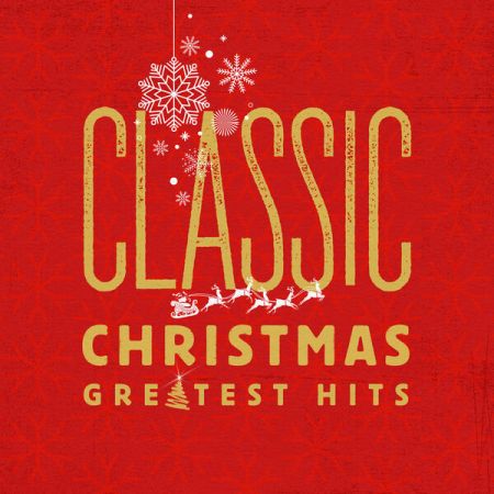 Various Artists Classic Christmas Greatest Hits 2022