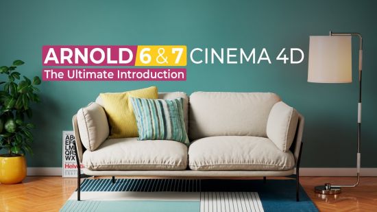 The Ultimate Introduction to Arnold 6 and 7 for Cinema 4D
