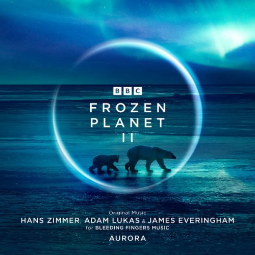Hans Zimmer Frozen Planet II 2022